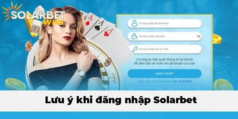 Lưu ý khi đăng nhập Solarbet
