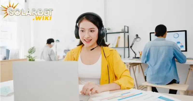 Ưu điểm của đội ngũ hỗ trợ CSKH Solarbet